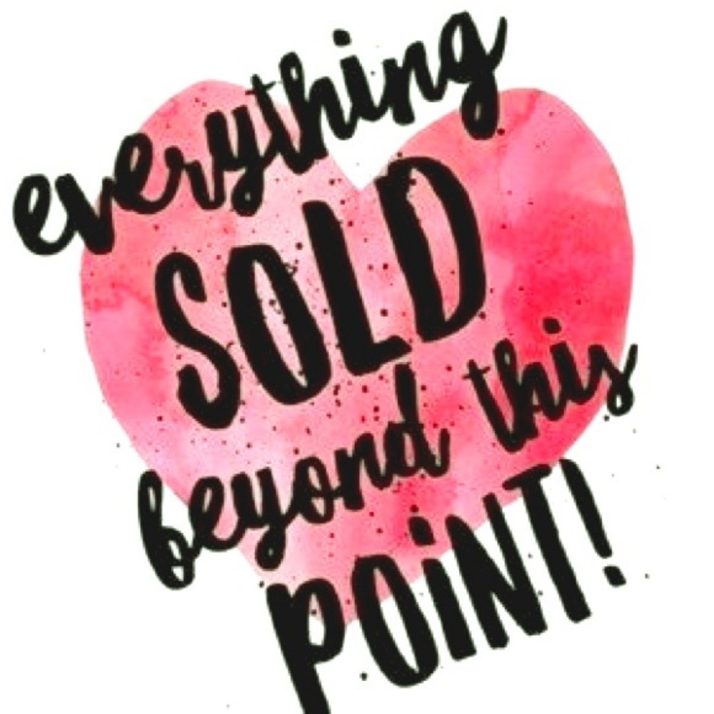 Everything Past Here is Sold